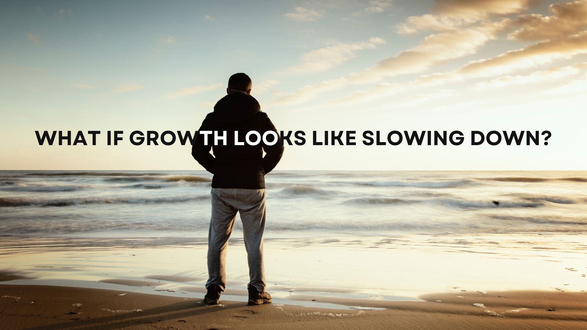 What If Growth Looks Like Slowing Down?