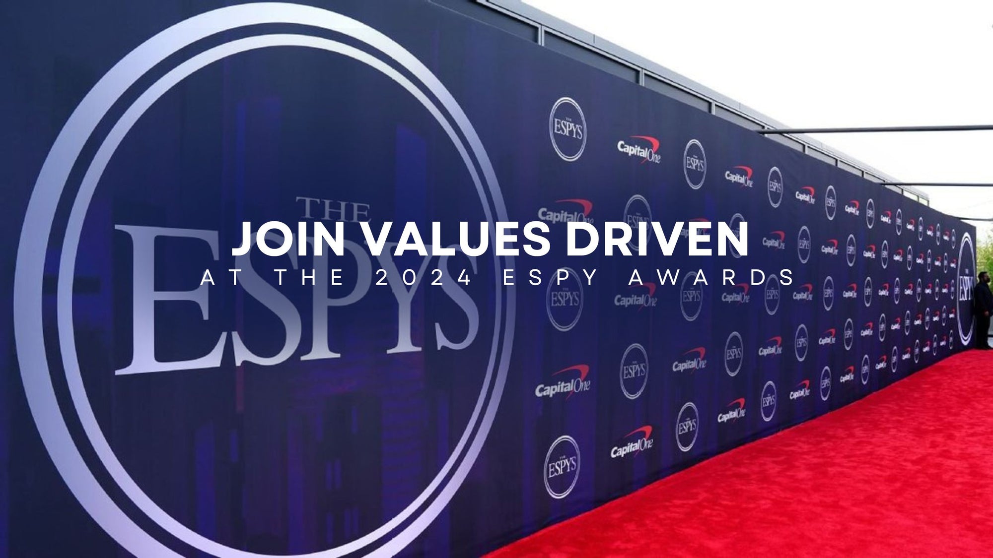 Join Values Driven at the 2024 ESPY Awards